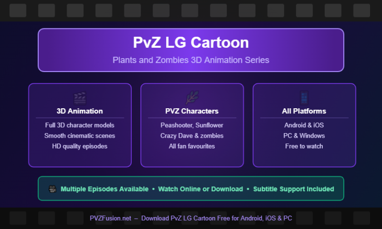 PvZ LG Cartoon Plants and Zombies 3D animation series available for Android iOS and PC download